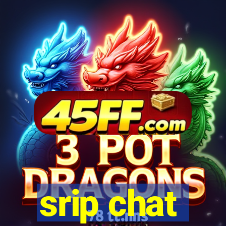 srip chat